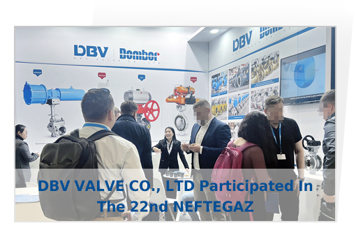 DBV VALVE CO., LTD Participated In The 22nd NEFTEGAZ